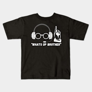 whats up brother Sketch streamer Kids T-Shirt